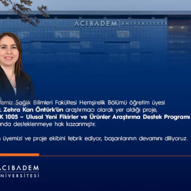 Öğretim Üyemiz Doç. Dr. Zehra Kan Öntürk’ün Projesine TÜBİTAK 1005 Desteği