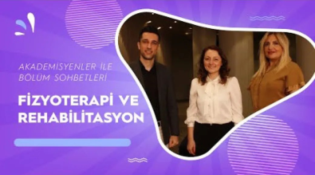 Fizyoterapi ve Rehabilitasyon Bölümü