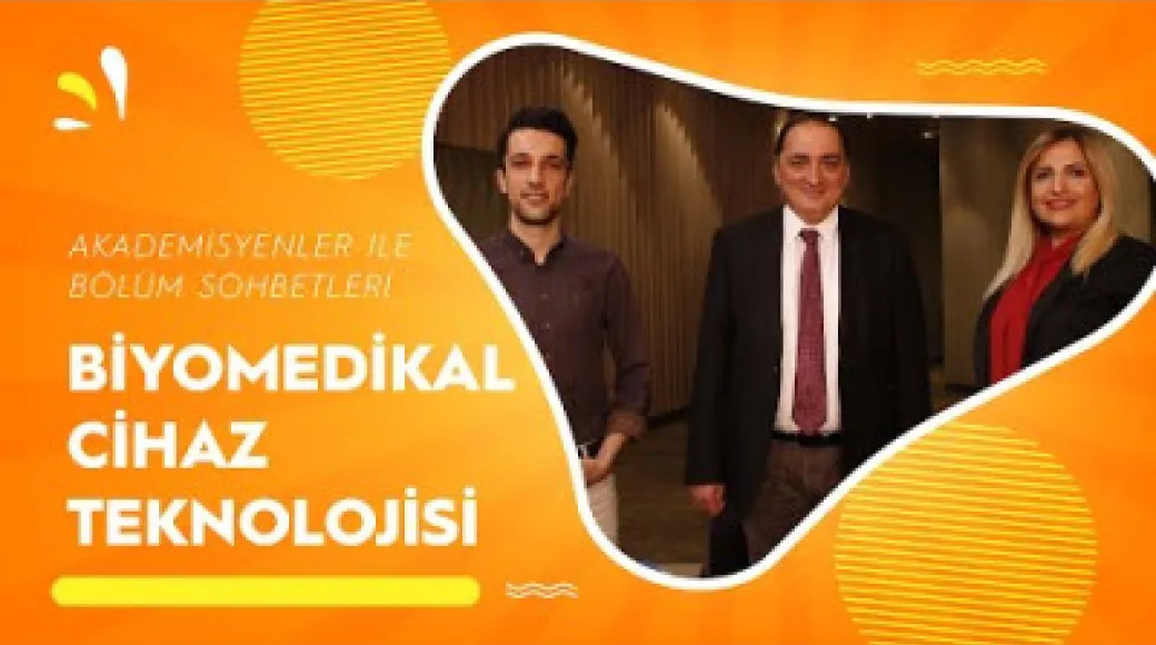 Biyomedikal Cihaz Teknolojisi Programı