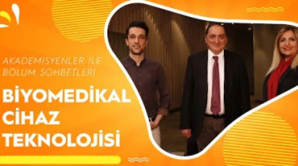 Biyomedikal Cihaz Teknolojisi Programı
