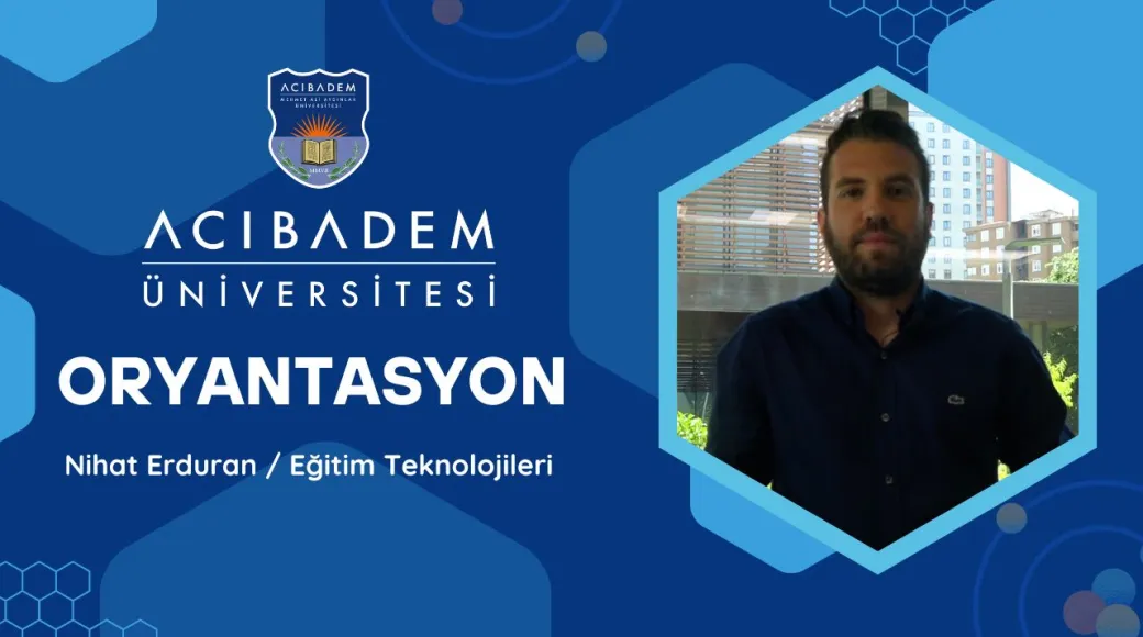 Oryantasyon 2025 - Eğitim Teknolojileri