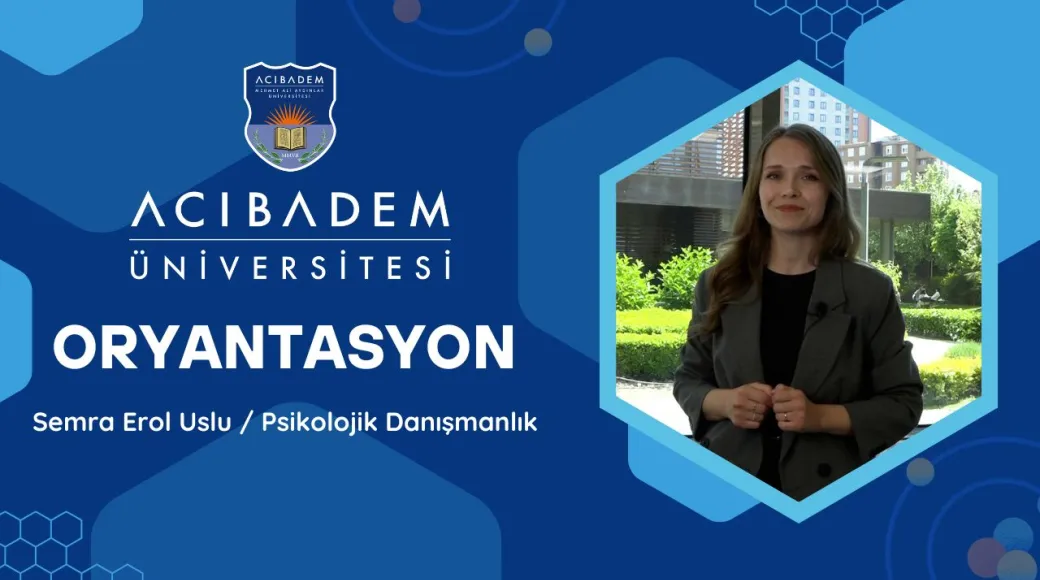 Oryantasyon 2025 - Psikolojik Danışmanlık