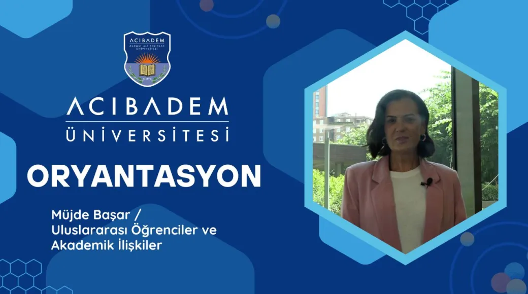 Oryantasyon 2025 - Uluslararası Öğrenciler ve Akademik İlişkiler Ofisi
